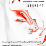 Rezidenca INFRARED- Open Studio & Presentation